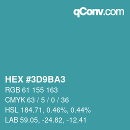 カラーコード: HEX #3D9BA3 | qconv.com