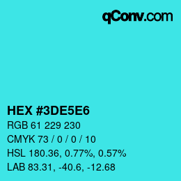 Color code: HEX #3DE5E6 | qconv.com