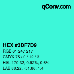カラーコード: HEX #3DF7D9 | qconv.com