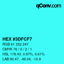Color code: HEX #3DFCF7 | qconv.com