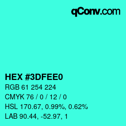 カラーコード: HEX #3DFEE0 | qconv.com