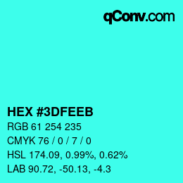 Color code: HEX #3DFEEB | qconv.com