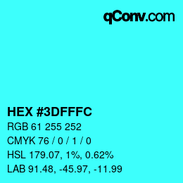 颜色代码: HEX #3DFFFC | qconv.com
