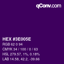 カラーコード: HEX #3E005E | qconv.com