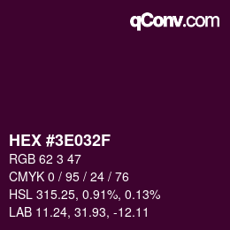 カラーコード: HEX #3E032F | qconv.com