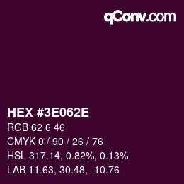 カラーコード: HEX #3E062E | qconv.com