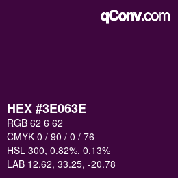カラーコード: HEX #3E063E | qconv.com