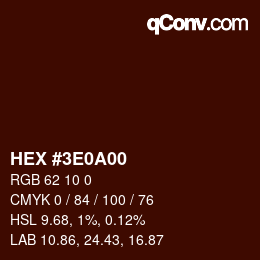 Color code: HEX #3E0A00 | qconv.com