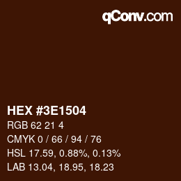 Color code: HEX #3E1504 | qconv.com