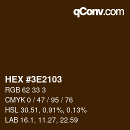 カラーコード: HEX #3E2103 | qconv.com