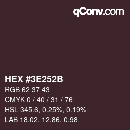 Farbcode: HEX #3E252B | qconv.com