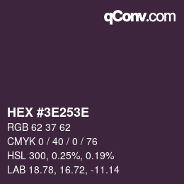 Color code: HEX #3E253E | qconv.com