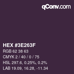カラーコード: HEX #3E263F | qconv.com