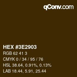 Color code: HEX #3E2903 | qconv.com