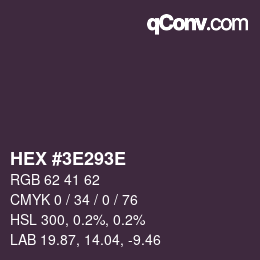 Color code: HEX #3E293E | qconv.com