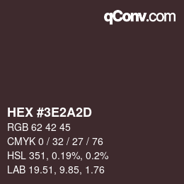 Color code: HEX #3E2A2D | qconv.com