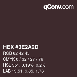 カラーコード: HEX #3E2A2D | qconv.com - big