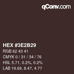 Color code: HEX #3E2B29 | qconv.com