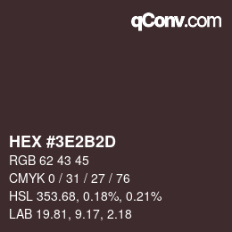 Farbcode: HEX #3E2B2D | qconv.com