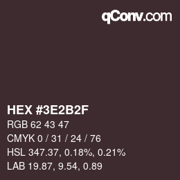 Color code: HEX #3E2B2F | qconv.com