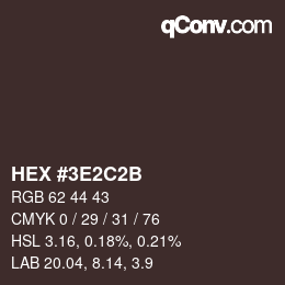 Color code: HEX #3E2C2B | qconv.com