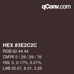 Color code: HEX #3E2C2C | qconv.com