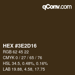 Farbcode: HEX #3E2D16 | qconv.com