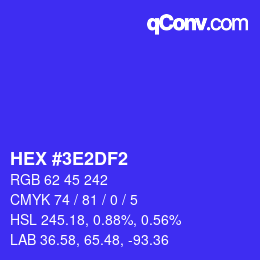 カラーコード: HEX #3E2DF2 | qconv.com