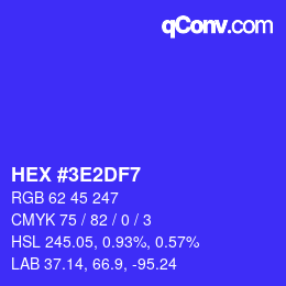 カラーコード: HEX #3E2DF7 | qconv.com