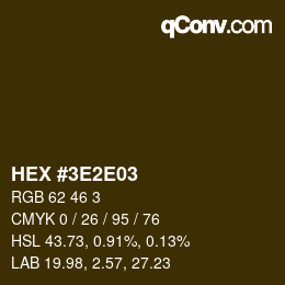 Color code: HEX #3E2E03 | qconv.com