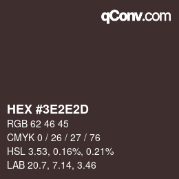 カラーコード: HEX #3E2E2D | qconv.com