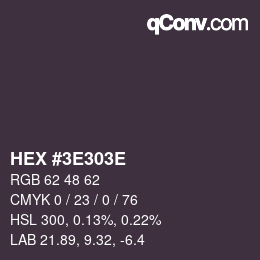 Color code: HEX #3E303E | qconv.com
