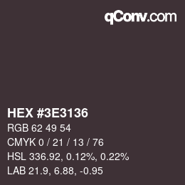 Color code: HEX #3E3136 | qconv.com