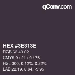 Color code: HEX #3E313E | qconv.com