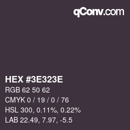 Color code: HEX #3E323E | qconv.com