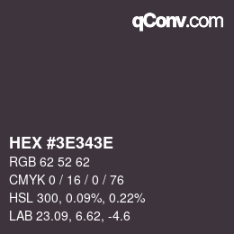 Color code: HEX #3E343E | qconv.com