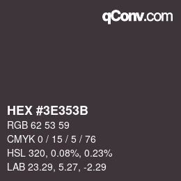 Color code: HEX #3E353B | qconv.com