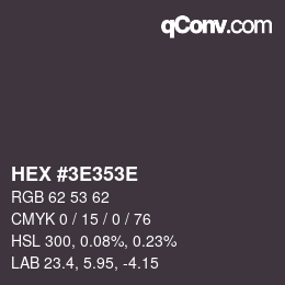 Color code: HEX #3E353E | qconv.com
