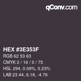 Color code: HEX #3E353F | qconv.com