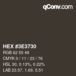 Color code: HEX #3E3730 | qconv.com