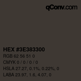 Color code: HEX #3E383300 | qconv.com