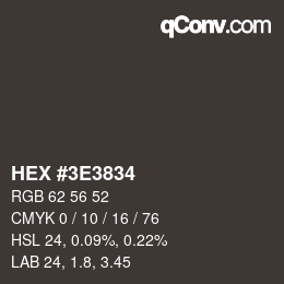 Color code: HEX #3E3834 | qconv.com