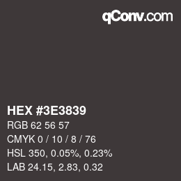 颜色代码: HEX #3E3839 | qconv.com