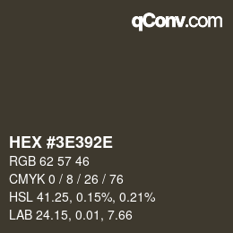 Color code: HEX #3E392E | qconv.com