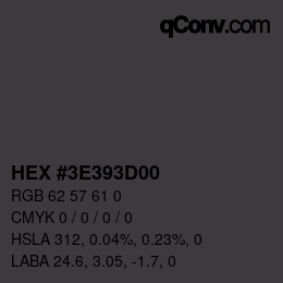 カラーコード: HEX #3E393D00 | qconv.com