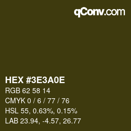 カラーコード: HEX #3E3A0E | qconv.com