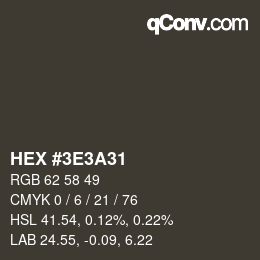 Color code: HEX #3E3A31 | qconv.com