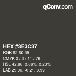 Color code: HEX #3E3C37 | qconv.com