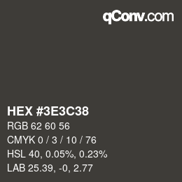 Farbcode: HEX #3E3C38 | qconv.com