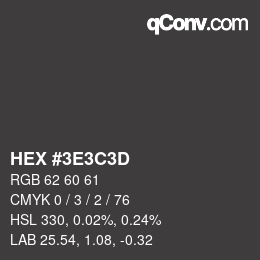 Color code: HEX #3E3C3D | qconv.com